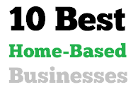Ten Best Home-Based Businesses