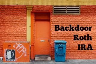 Backdoor Roth IRA Backdoor Roth IRA