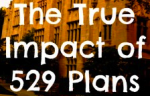 True Impact of 529 Plans