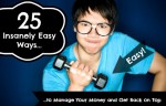 Manage Your Money - Insanely Easy Ways