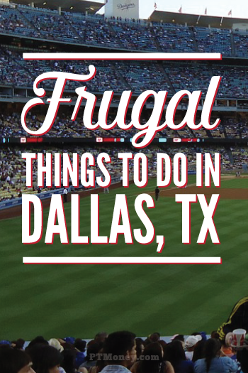 Frugal and Cheap Things To Do In Dallas, TX