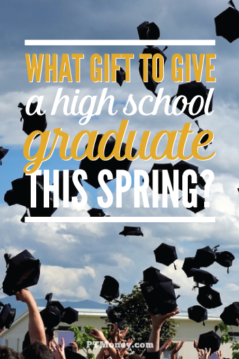 High School Graduation Gift Ideas & Books for Grads - Part-Time Money