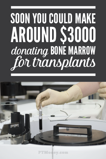 Donate Bone Marrow for Transplants to Make Money | PT Money