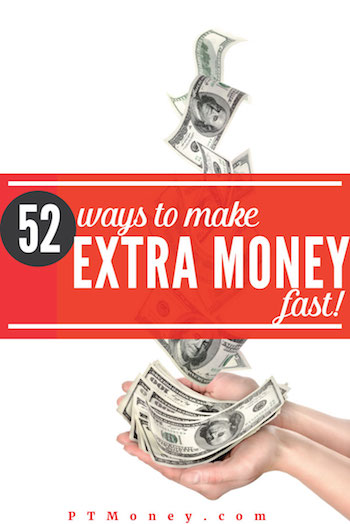 52 Easy Ways to Make Extra Money Fast in 2018 | PT Money